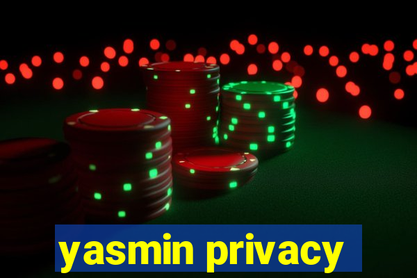 yasmin privacy